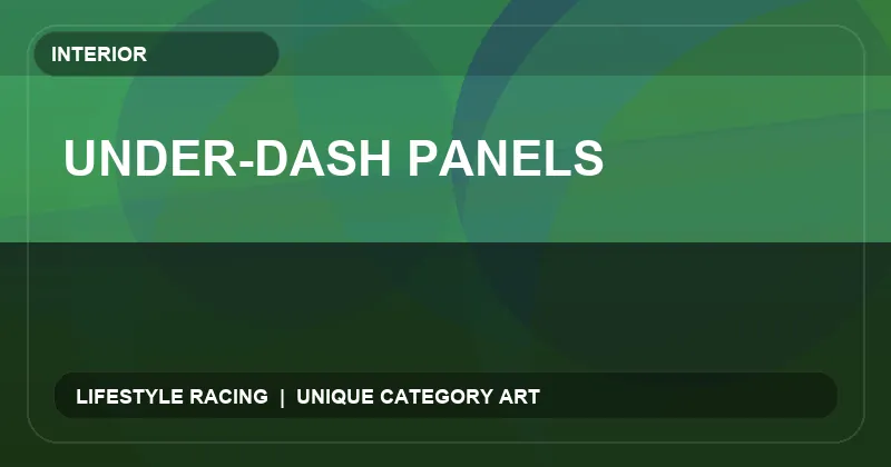 Under-Dash Panels